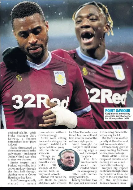  ??  ?? POINT SAVIOUR Kodjia looks almost shy alongside Abraham after his late equaliser (left)