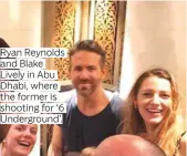  ?? Photos by Instagram.com/vancityrey­nolds and supplied ?? Ryan Reynolds and Blake Lively in Abu Dhabi, where the former is shooting for ‘6 Undergroun­d’.