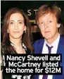  ?? ?? Nancy Shevell and McCartney listed the home for $12M