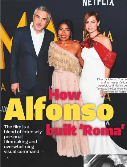  ??  ?? Director Alfonso Cuaron and actresses Yalitza Aparicio and Marina de Tavira at the Los Angeles premiere of ‘Roma’