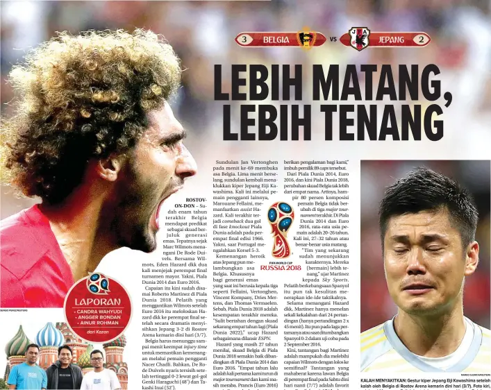  ?? SERGIO PEREZ/REUTERS MARKO DJURICA/REUTERS ?? KALAH MENYAKITKA­N: Gestur kiper Jepang Eiji Kawashima setelah kalah oleh Belgia di Rostov Arena kemarin dini hari (3/7). Foto kiri, selebrasi Marouane Fellaini setelah mencetak gol kedua Belgia.