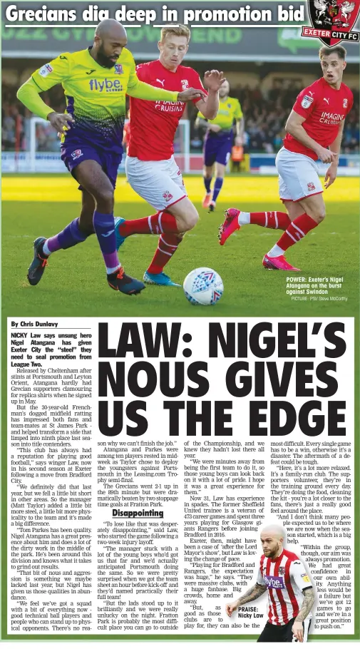  ?? PICTURE: PSI/ Steve McCarthy ?? PRAISE: Nicky Law
POWER: Exeter’s Nigel Atangana on the burst against Swindon