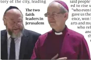  ?? PHOTO: AP ?? The two faith leaders in Jerusalem