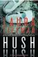  ??  ?? Hush Hush Laura Lippman William Morrow