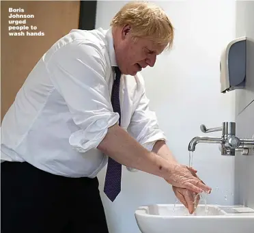  ??  ?? Boris Johnson urged people to wash hands