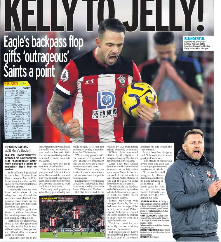  ??  ?? EAGLES PLOT James Tomkins put Palace ahead from set-piece
BLUNDERFUL Danny Ings (left) can’t believe his luck after levelling thanks to Martin Kelly’s shocking blooper