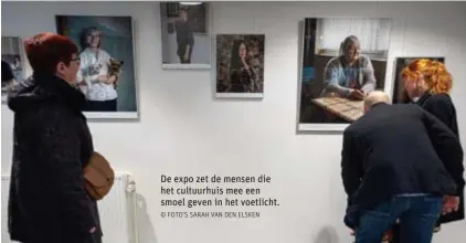  ?? © FOTO’S SARAH VAN DEN ELSKEN ?? De expo zet de mensen die het cultuurhui­s mee een smoel geven in het voetlicht.