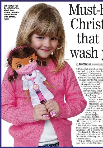  ??  ?? ON SONG: The Doc Mcstuffins Wash Your Hands Doll that comes boxed with extras, right