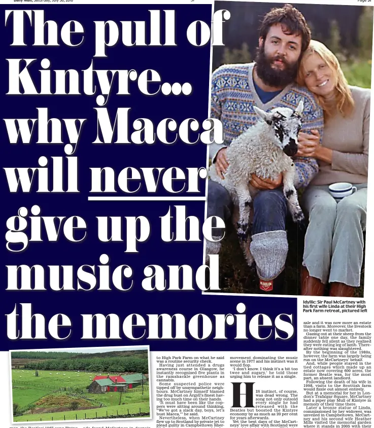  ??  ?? Idyllic: Sir Paul McCartney with his first wife Linda at their High Park Farm retreat, pictured left