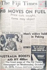  ?? Picture: MATILDA SIMMONS ?? The front page of The Fiji Times newspaper on Wednesday, October 13, 1976.