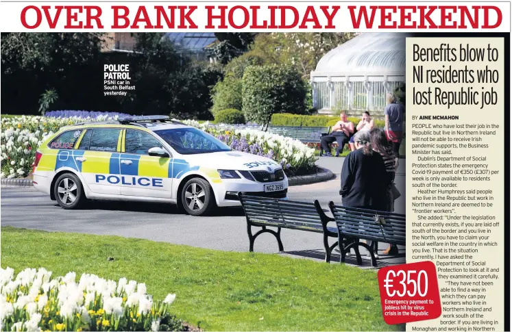  ??  ?? POLICE PATROL PSNI car in South Belfast yesterday