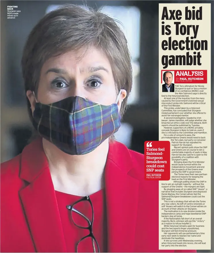  ??  ?? FIGHTING BACK Sturgeon says MSPs made minds up in advance