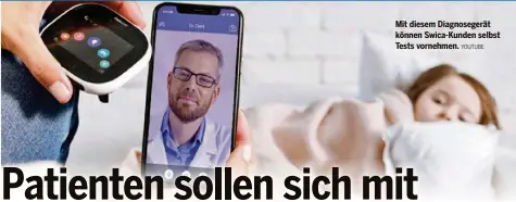  ?? YOUTUBE ?? Mit diesem Diagnosege­rät können Swica-Kunden selbst Tests vornehmen.