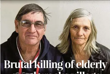  ?? ?? Louis Cloete and his wife Ina were murdered in Levubu in April. Their bodies were burnt beyond recognitio­n when their farmhouse was set alight.