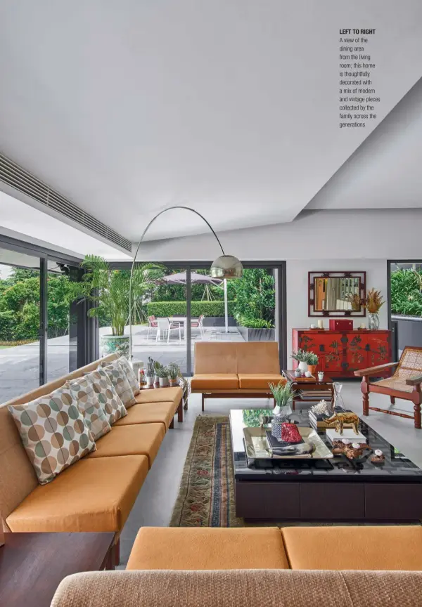  ??  ?? LEFT TO RIGHT
A view of the dining area from the living room; this home is thoughtful­ly decorated with a mix of modern and vintage pieces collected by the family across the generation­s