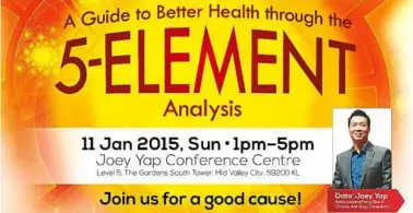  ??  ?? VitaHealth is proud to organise the charity event ‘A Guide to Better Health through the FiveElemen­t Analysis’ on Jan 11, 2015.