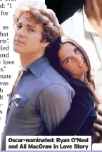  ?? Patrick Swayze ?? Oscar-nominated: Ryan O’Neal and Ali MacGraw in Love Story
Fans go potty for this scene in Ghost with Demi Moore and
Greer Garson with Oscar winner Robert Donat in Goodbye Mr Chips