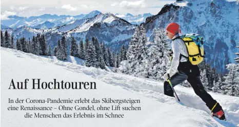  ?? FOTO: VIOLA KRAUSS ?? Bergsteige­r mit Tourenski im Ostallgäu: Zehn Paar verkaufte Tourenski kommen auf ein Paar Alpinski.