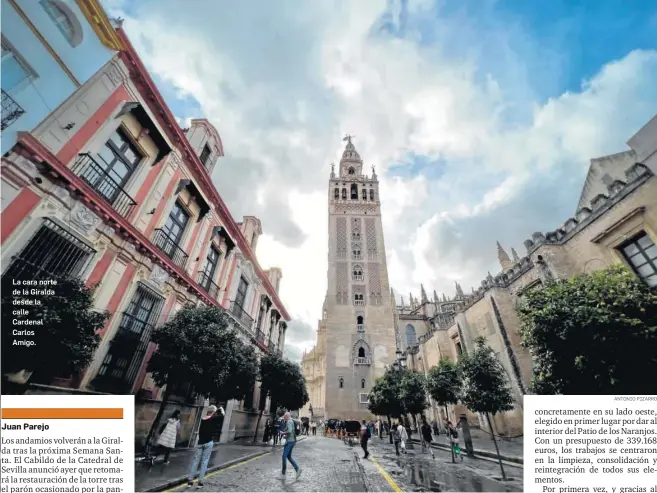  ?? ANTONIO PIZARRO ?? La cara norte de la Giralda desde la calle Cardenal Carlos Amigo.