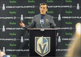  ?? Richard Brian ?? Las Vegas Review-journal @vegasphoto­graph Golden Knights general manager George Mcphee speaks Monday at City National Arena. Mcphee last had a team in the Stanley Cup Final in 1998, when he was the general manager in Washington.