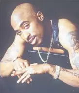  ?? Ken Nahoum Edge Film ?? TUPAC SHAKUR, who was killed in 1996, is still regarded as one of hip-hop’s most vital artists.