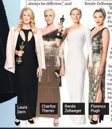  ??  ?? Laura Dern
Charlize Theron
Renée Zellweger
Florence Pugh