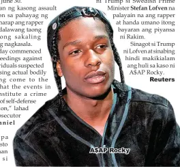  ??  ?? A$AP Rocky