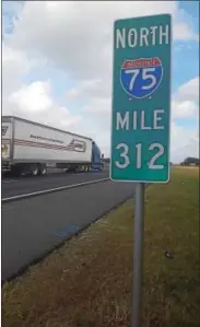  ?? PHOTO BY BILL RETTEW JR. ?? Counting down the mile markers on I-75 which stretches from Canada to Miami.