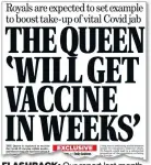  ??  ?? FLASHBACK: Our report last month on plans to vaccinate the Queen
