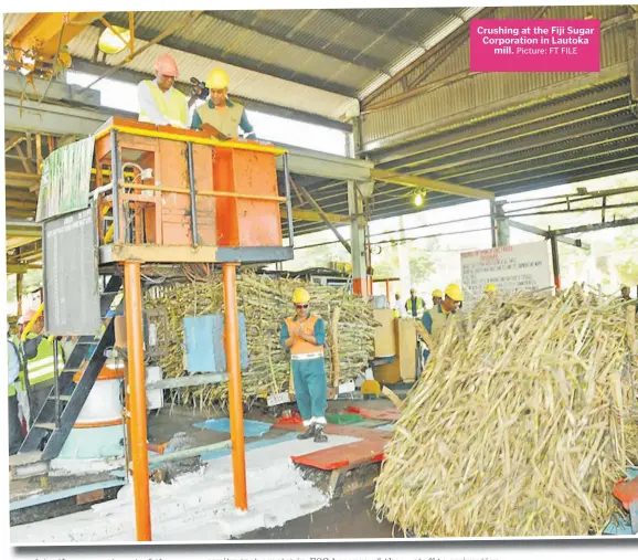  ?? Picture: FT FILE ?? Crushing at the Fiji Sugar Corporatio­n in Lautoka mill.