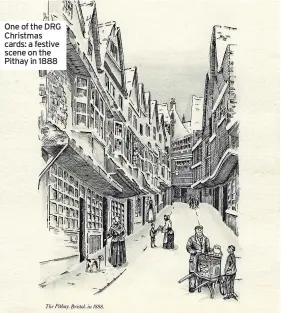  ?? ?? One of the DRG Christmas cards: a festive scene on the Pithay in 1888