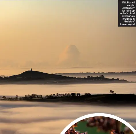  ??  ?? Kirk Purnell caught Glastonbur­y Tor rising up out of a cloud inversion, as imagined in the Isle of Avalon legend