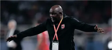  ?? | ALI HAIDER EPA ?? AL Ahly head coach Pitso Mosimane reacts during the Fifa Club World Cup 2021 second round match between Al Ahly SC and CF Monterrey in Abu Dhabi.