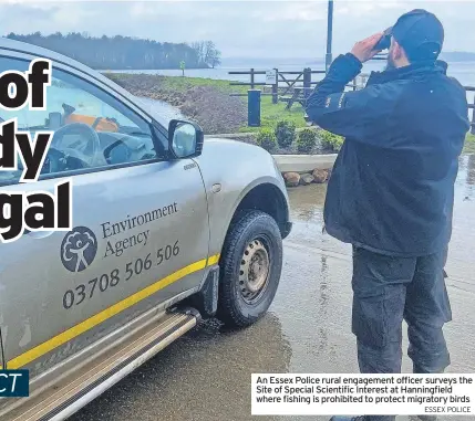  ?? ESSEX POLICE ?? An Essex Police rural engagement officer surveys the Site of Special Scientific Interest at Hanningfie­ld where fishing is prohibited to protect migratory birds