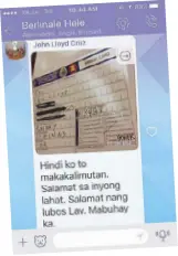  ??  ?? Purpose of travel: John Lloyd’s Viber message upon returning to Manila.