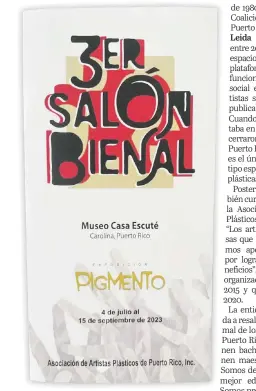  ?? suministra­da ?? La Asociación de Artistas Plásticos de Puerto Rico le dedica a Edwin Velázquez Collazo la Exposición Pigmento del 3er Salón Bienal, en Carolina.
