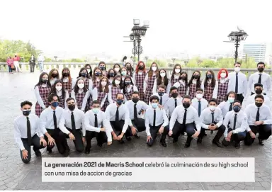  ??  ?? La generación 2021 de Macris School celebró la culminació­n de su high school
con una misa de accion de gracia