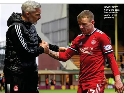  ?? ?? LEVEL BEST: New Dons boss Goodwin with Jonny Hayes yesterday