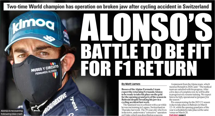  ??  ?? Alonso is recovering following bike crash