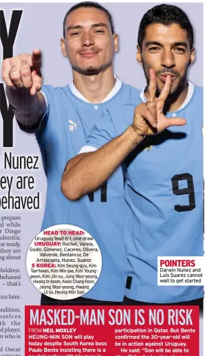  ?? ?? POINTERS Darwin Nunez and Luis Suarez cannot wait to get started