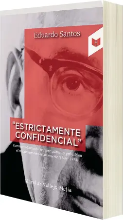  ?? / Cortesía ?? El libro en memoria de Eduardo Santos Montejo (1888-1974), presidente de Colombia entre 1938-1942.