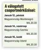  ?? ?? Január 16., kedd
Schiller Zsolt
Január 12., péntek
Január 14., vasárnap