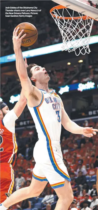  ?? ?? Josh Giddey of the Oklahoma City Thunder shoots over Larry Nance Jr of the New Orleans Pelicans. Picture: Sean Gardner/Getty Images