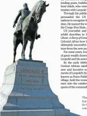  ?? CHEN WEIHUA / CHINA DAILY ?? The newly cleaned statue of Leopold II stands in central Brussels.