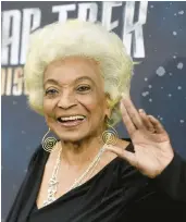  ?? CHRIS PIZZELLO/INVISION ?? Nichelle Nichols, who played Lt. Nyota Uhura on the original “Star Trek,” died July 30 at age 89.