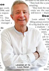  ?? ?? LEGEND AT 70: Louis Walsh