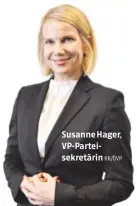  ?? KK/ÖVP ?? Susanne Hager, VP-Parteisekr­etärin