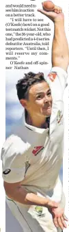  ?? PTI ?? O'Keefe bagged the best haul by an overseas spinner.