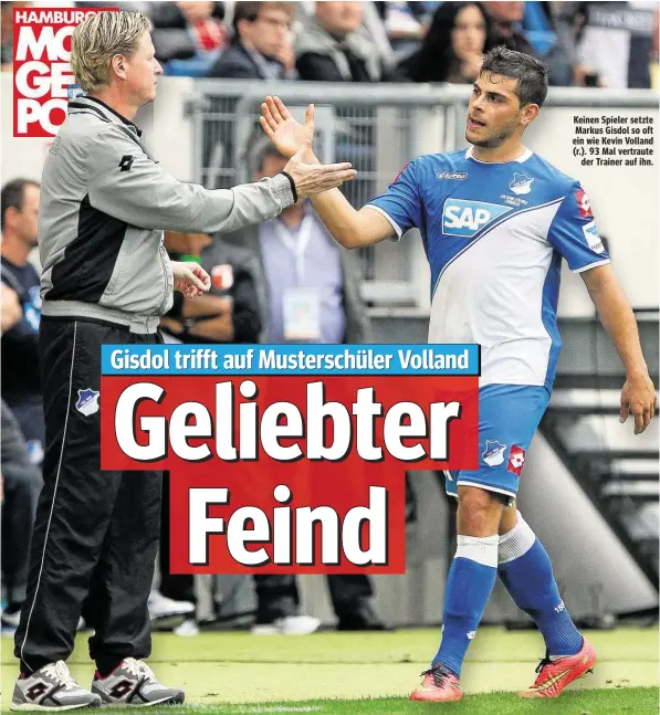  ??  ?? Keinen Spieler setzte Markus Gisdol so oft ein wie Kevin Volland (r.). 93 Mal vertraute der Trainer auf ihn.