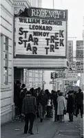  ?? Gary Fong / The Chronicle 1979 ?? The fans throng to see “Star Trek: The Motion Picture” on opening day, Dec. 6, 1979.